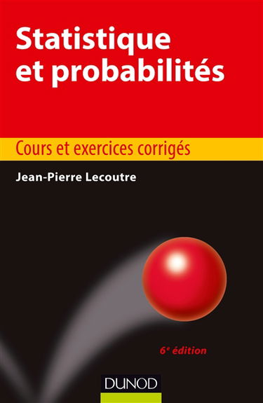 Statistique et probabilités : cours et exercices corrigés