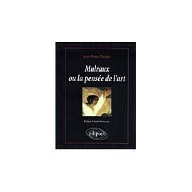 Malraux ou La pensée de l'art: Une approche philosophique