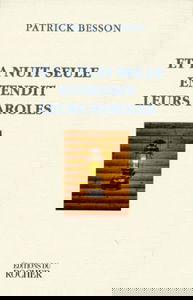 Et la nuit seule entendit leurs paroles