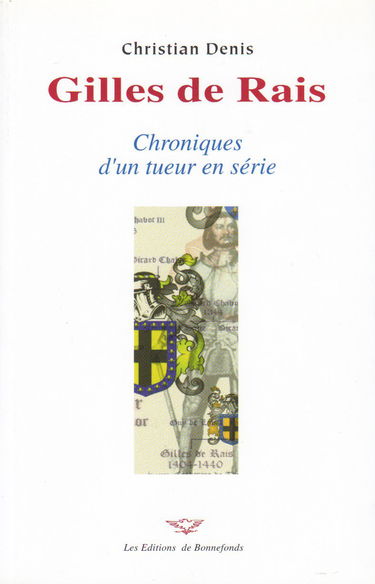 Gilles de Rais : Chroniques d'un tueur en série