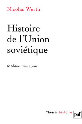 Histoire de l'Union soviétique : de l'Empire russe à la Communauté des Etats indépendants (1900-1991)