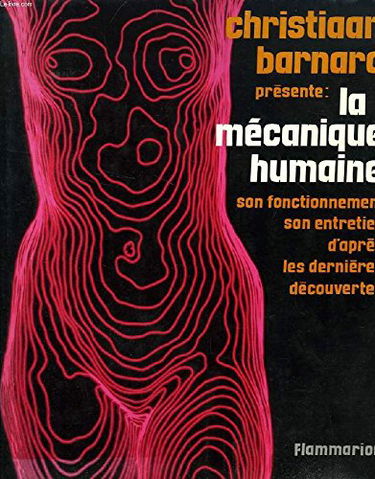 La mécanique humaine : son fonctionnement, son entretien