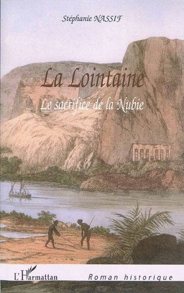 La Lointaine : le sacrifice de la Nubie