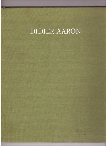 Couverture de Aaron Didier Catalogue X Bruno Desmarest, Laure Desmarest, Bill G.B. Pallot, F. Quéré, A. Salz