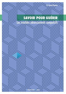 Savoir pour guérir: les Troubles Obsessionnels Compulsifs