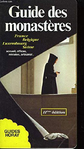 Guide des monasteres : France, belgique, luxembourg, suisse