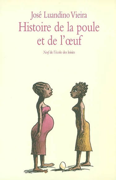 Histoire de la poule et de l'oeuf : extrait du recueil Luuanda