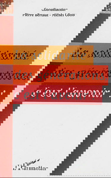 La solidarité des générations, c'est l'avenir !