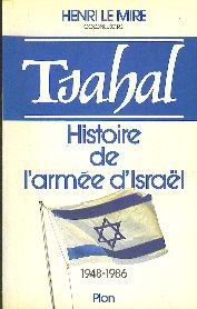 Tsahal : histoire de l'armée d'Israël, 1948-1986