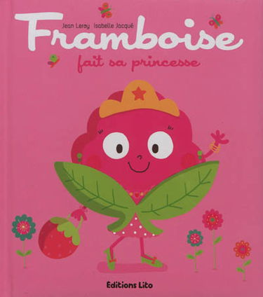 Framboise fait sa princesse