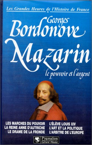Les grandes heures de l'histoire de France: Mazarin
