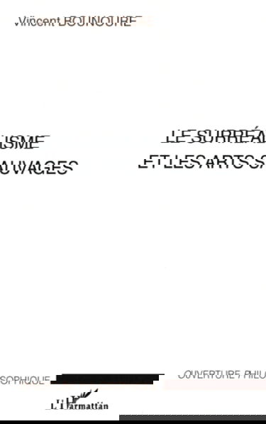 LE SURRÉALISME ET LES ARTS SAUVAGES