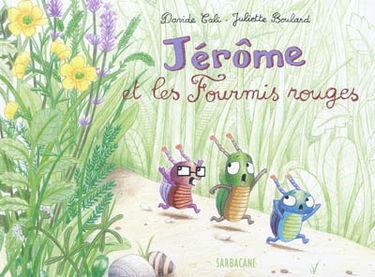Jérôme et les fourmis rouges