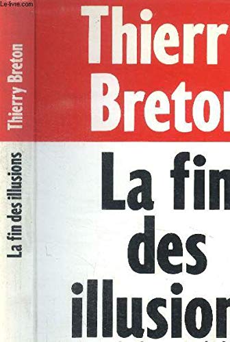 Couverture de La Fin des illusions : le mythe des années high-tech