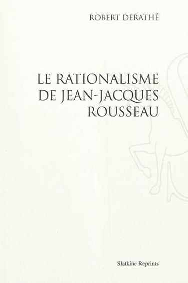 Le rationalisme de Jean-Jacques Rousseau
