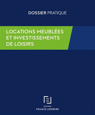 Locations meublées et investissements de loisirs