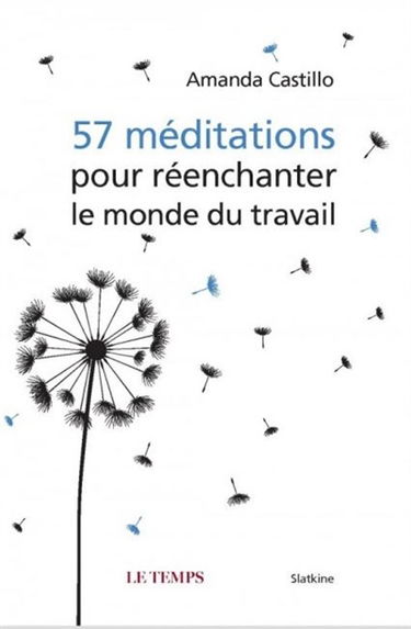 57 méditations pour réenchanter le monde du travail