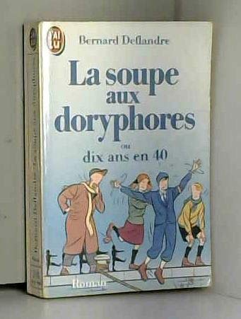 La Soupe aux doryphores ou Dix ans en 40