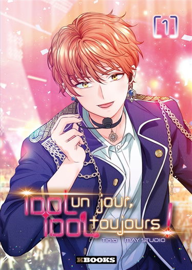 Idol un jour, idol toujours !. Vol. 1