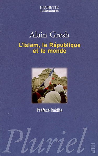 L'islam, la république et le monde