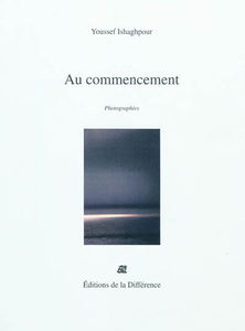 Au commencement : photographies
