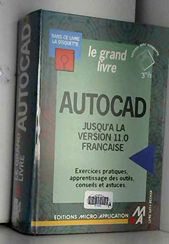 Le Grand livre AutoCAD 11.0