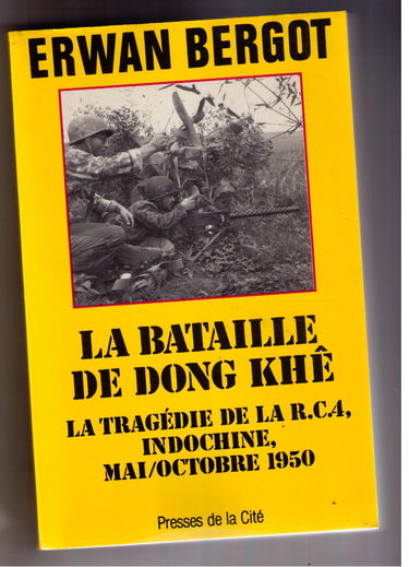 La Bataille de Dong Khê : la tragédie de la R.C. 4, Indochine, mai-octobre 1950