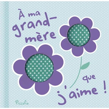 A ma grand-mère que j'aime !