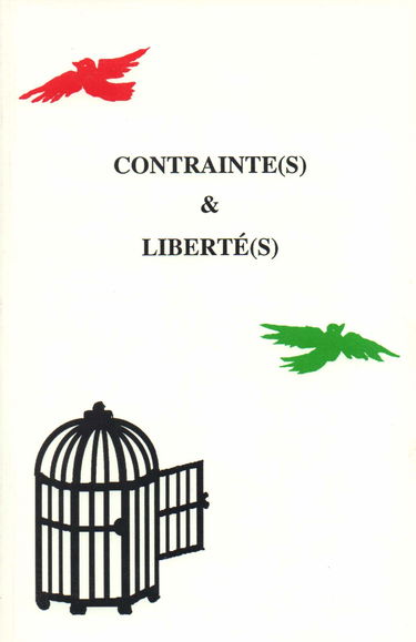 Contrainte(S) et Liberte(S)