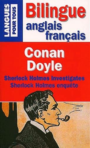Sherlock Holmes Investigates.: Sherlock Holmes enquête. Bilingue anglais-français