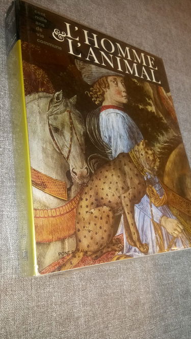 L’Homme et l’animal. Cent mille ans de vie commune [auteur : Boudet (Jacques)] [éditeur : Editions du Pont Royal] [année : 1962]