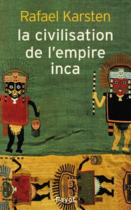 La civilisation de l'Empire inca : un état totalitaire du passé