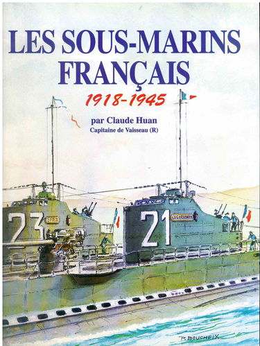 Les sous-marins français : 1918-1945
