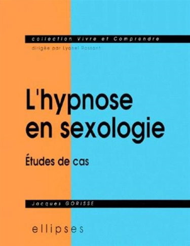 Couverture de L'hypnose en sexologie : étude de cas