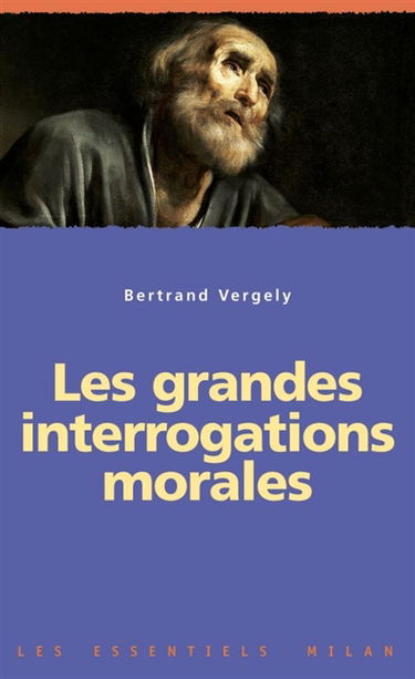 Les grandes interrogations morales