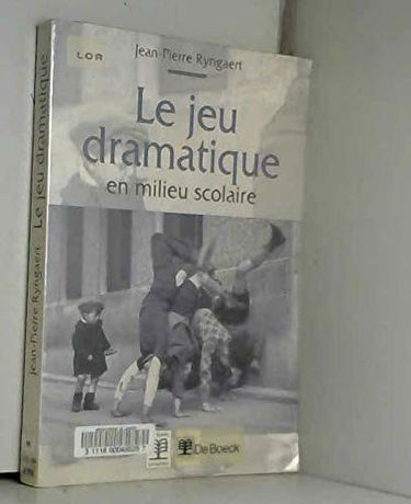 Le jeu dramatique en milieu scolaire expression er animation