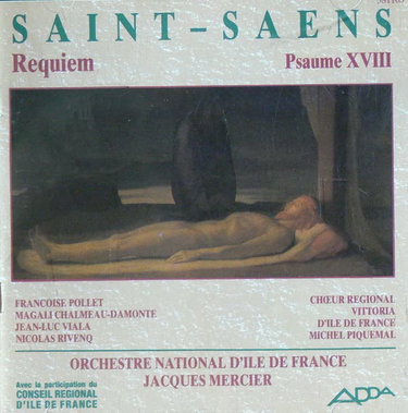 Couverture de SAINT-SAENS: Requiem - Psaume XVIII - Orchestre national d'Ile de France / Jacques Mercier