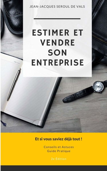 Couverture de Estimer et Vendre son Entreprise: Et si vous saviez déjà tout !
