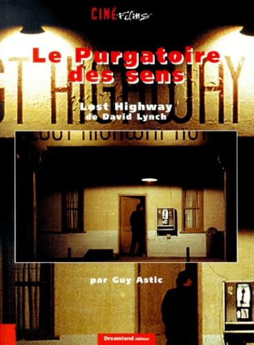 Lost Highway, de David Lynch : le purgatoire du sens