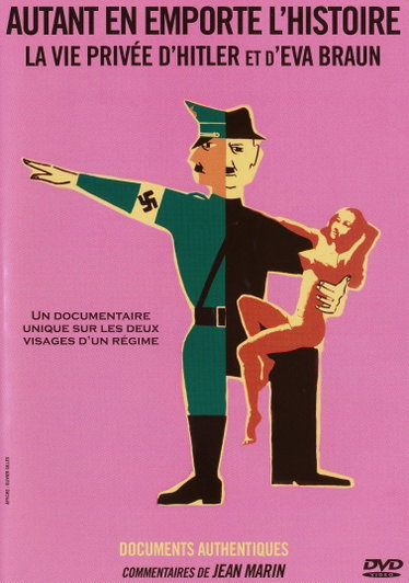 Couverture de Autant en emporte l'histoire : la Vie privée d'hitler et d'eva Braun