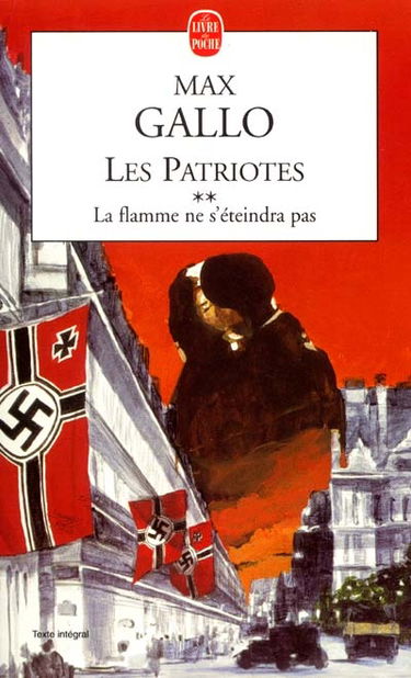 Les patriotes : suite romanesque. Vol. 2. La flamme ne s'éteindra pas