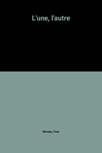 L'une, l'autre