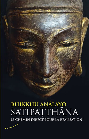 Satipatthana : le chemin direct pour la réalisation