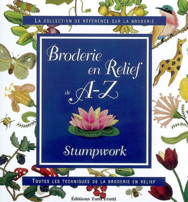 Broderie en relief : stumpwork