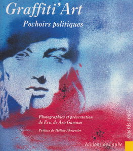 Graffiti'art, pochoirs politiques