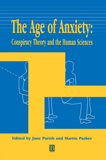 Couverture de The Age of Anxiety: Conspiracy Theory and the Human Sciences