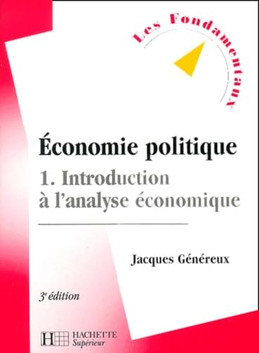 Economie politique, tome 1 : Introduction à l'analyse économique, 3e édition