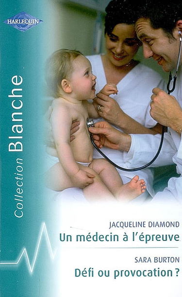 Un médecin à l'épreuve. Défi ou provocation ?