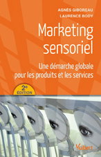 Marketing sensoriel : une démarche globale pour les produits et les services