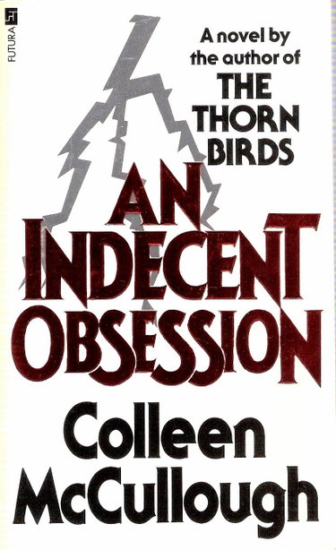 Couverture de An Indecent Obsession par Colleen McCullough